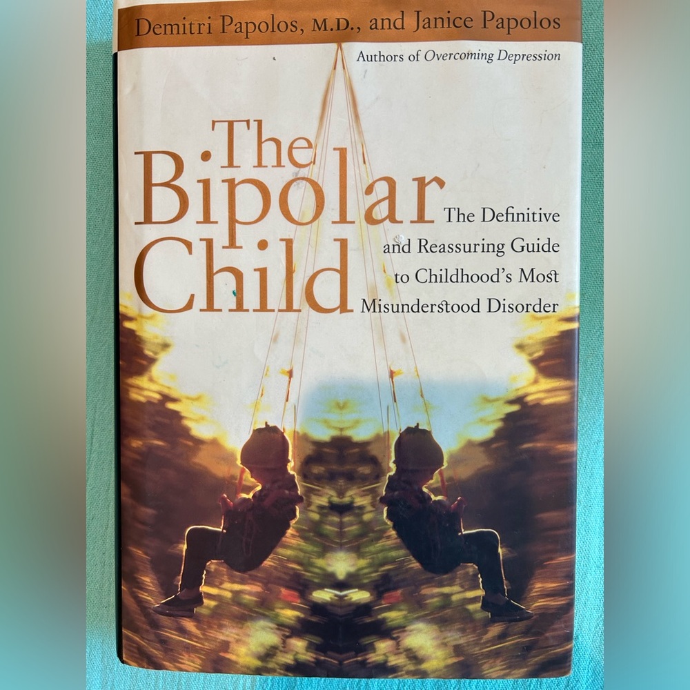 The Bipolar Child: The Definitive Guide by Demitri Papolos MD, HC DJ 1st Ed. New